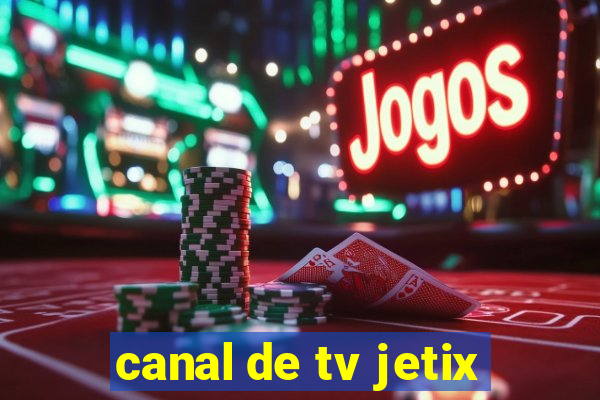 canal de tv jetix